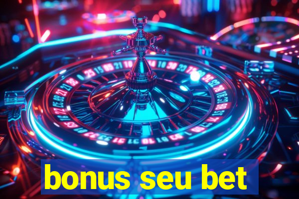 bonus seu bet
